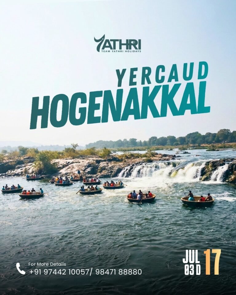 17 July Yercaud Hoggenakkal The Ultimate 3-Day Tour Package: Scenic Hills and Roaring Falls